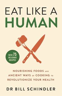 Cover image for Eat Like a Human