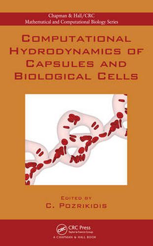 Cover image for Computational Hydrodynamics of Capsules and Biological Cells