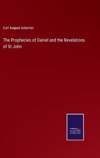 Cover image for The Prophecies of Daniel and the Revelations of St John