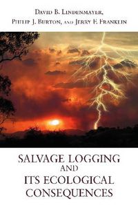 Cover image for Salvage Logging and Its Ecological Consequences