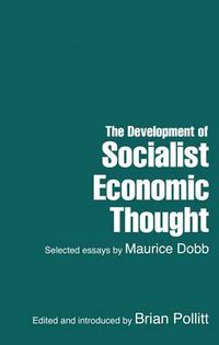 Cover image for The Development of Socialist Economic Thought: Selected Essays by Maurice Dobb