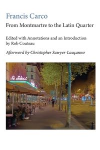 Cover image for From Montmartre to the Latin Quarter. Edited with Annotations and an Introduction by Rob Couteau