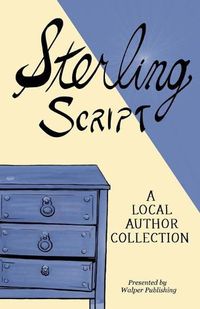 Cover image for Sterling Script 2019: A Local Author Collection