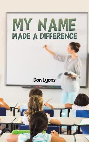 Cover image for My Name Made a Difference
