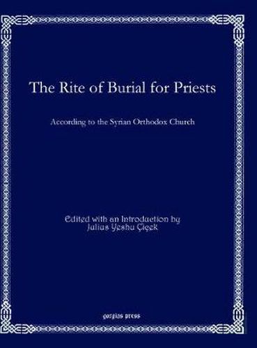 The Rite of Burial for Priests: According to the Syrian Orthodox Church