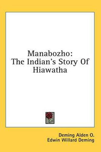 Cover image for Manabozho: The Indian's Story of Hiawatha