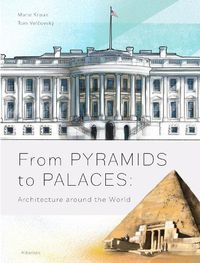 Cover image for From Pyramids to Palaces: Architecture around the World