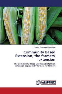 Cover image for Community Based Extension, the farmers' extension