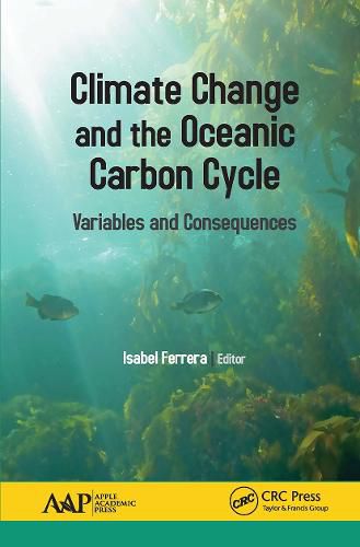 Cover image for Climate Change and the Oceanic Carbon Cycle: Variables and Consequences