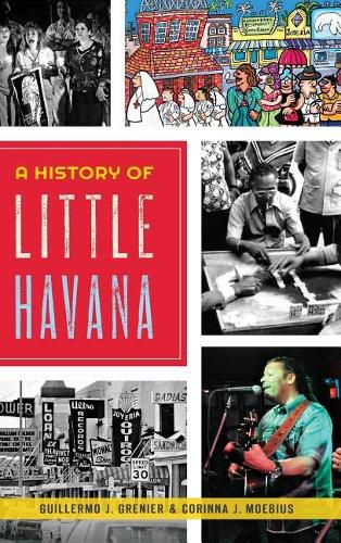 Cover image for A History of Little Havana