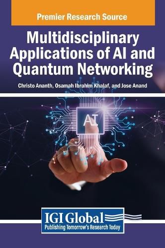 Cover image for Multidisciplinary Applications of AI and Quantum Networking