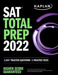 Cover image for SAT Total Prep 2022: 2,000+ Practice Questions + 5 Practice Tests