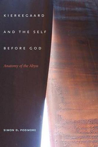 Cover image for Kierkegaard and the Self Before God: Anatomy of the Abyss