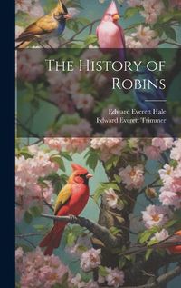 Cover image for The History of Robins