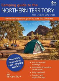 Cover image for Camping Guide to the Northern Territory: The Bestselling Colour Guide to Over 200 Campsites