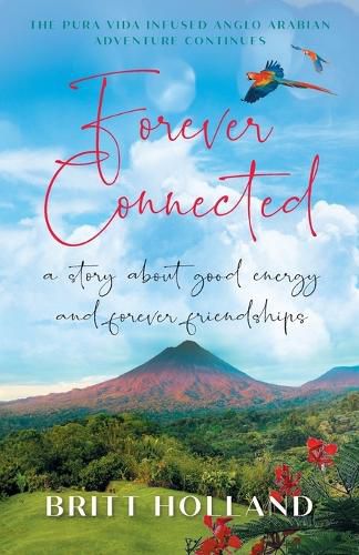 Cover image for Forever Connected: a story about good energy and forever friendships