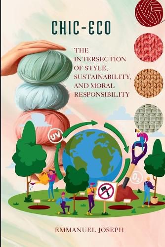 Cover image for Eco-Chic, The Intersection of Style, Sustainability, and Moral Responsibility