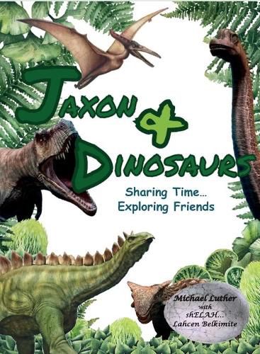 Cover image for Jaxon & Dinosaurs: Sharing Time... Exploring Friends