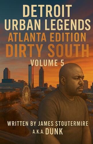 Cover image for Detroit Urban Legends Atlanta Edition Dirty South volume 5