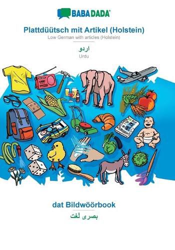 BABADADA, Plattduutsch mit Artikel (Holstein) - Urdu (in arabic script), dat Bildwoeoerbook - visual dictionary (in arabic script): Low German with articles (Holstein) - Urdu (in arabic script), visual dictionary