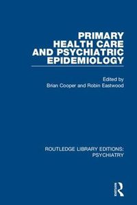 Cover image for Primary Health Care and Psychiatric Epidemiology