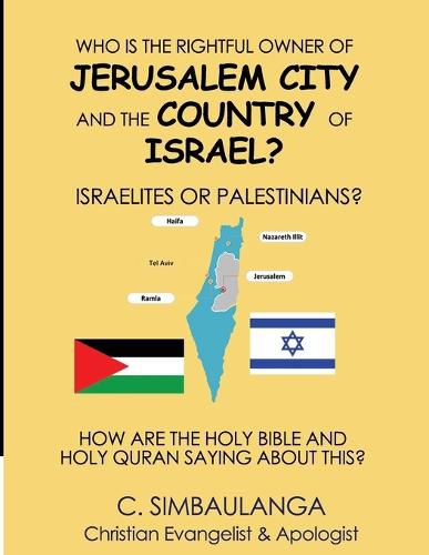 Cover image for Who Is the Rightful Owner of Jerusalem City and the Country of Israel?