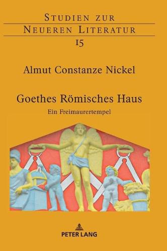 Cover image for Goethes Roemisches Haus: Ein Freimaurertempel