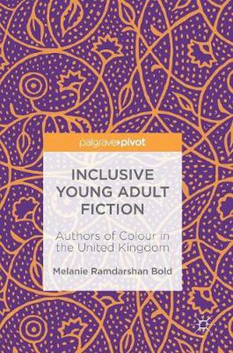 Cover image for Inclusive Young Adult Fiction: Authors of Colour in the United Kingdom