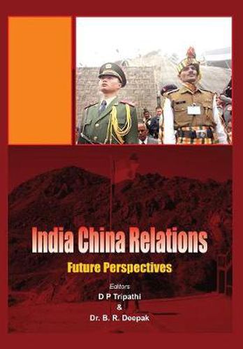 Cover image for India China Relations: Future Perspectives