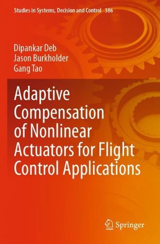 Cover image for Adaptive Compensation of Nonlinear Actuators for Flight Control Applications