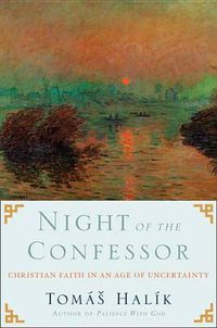 Cover image for Night of the Confessor: Christian Faith in an Age of Uncertainty