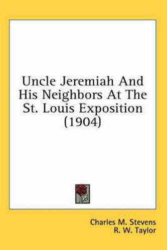 Uncle Jeremiah and His Neighbors at the St. Louis Exposition (1904)