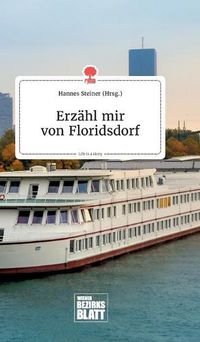 Cover image for Erzahl mir von Floridsdorf. Life is a Story - story.one