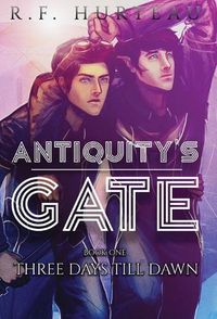 Cover image for Antiquity's Gate: Three Days Till Dawn