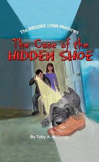 Cover image for The Case of the HIDDEN SHOE