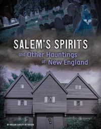 Cover image for Salem's Spirits and Other Hauntings of New England