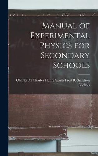 Manual of Experimental Physics for Secondary Schools