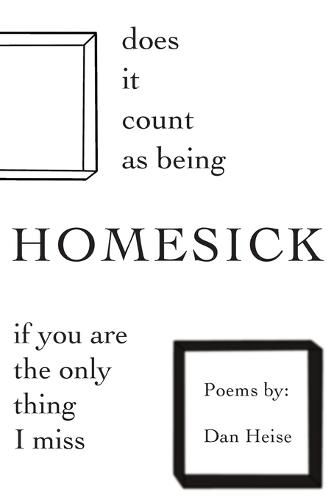 Cover image for Does it Count as Being Homesick if You Are the Only Thing I Miss