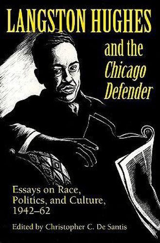 Cover image for Langston Hughes and the  Chicago Defender: Essays on Race, Politics, and Culture, 1942-62