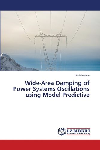 Cover image for Wide-Area Damping of Power Systems Oscillations using Model Predictive