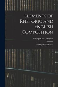 Cover image for Elements of Rhetoric and English Composition