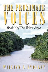 Cover image for The Proximate Voices: Book V of  The Voices Saga