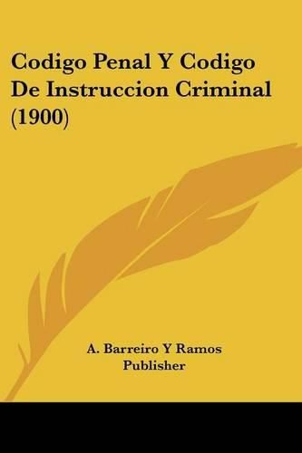 Cover image for Codigo Penal y Codigo de Instruccion Criminal (1900)