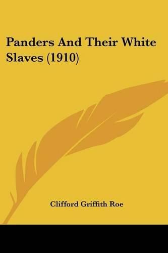 Cover image for Panders and Their White Slaves (1910)