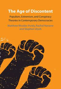 Cover image for The Age of Discontent: Populism, Extremism, and Conspiracy Theories in Contemporary Democracies