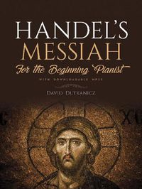 Cover image for Handel's Messiah for the Beginning Pianist: With Downloadable MP3s