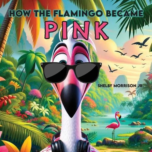 Cover image for How the Flamingo Became Pink