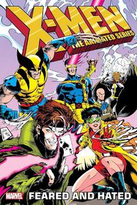 Cover image for X-Men: The Animated Series - Feared and Hated