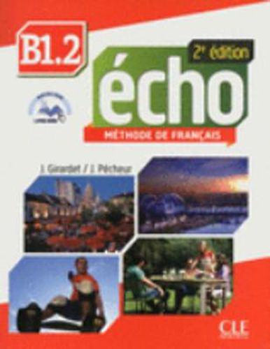 Echo 2e edition (2013): Livre de l'eleve B1.2