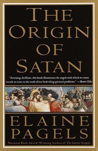 Cover image for The Origin of Satan: How Christians Demonized Jews, Pagans, and Heretics